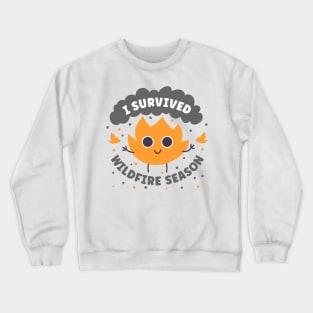 Wildfire - I Survived Washington Wildfire Season and Oregon Wildfire Smoke Crewneck Sweatshirt